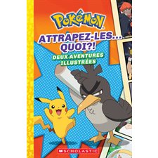 Pokémon T.03 : Attrapez-les … QUOI ?! : Bande dessinée