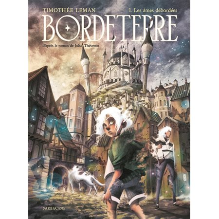 Bordeterre T.01 : Les âmes débordées : Bande dessinée