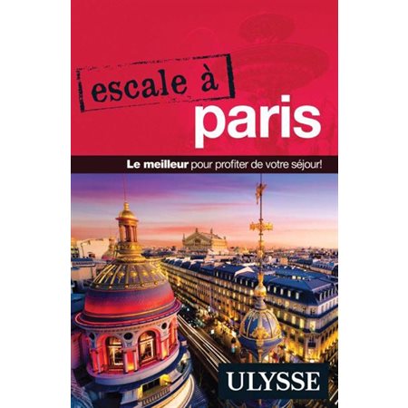 Paris (Ulysse) : Escale Ulysse : Escale à : 3e édition