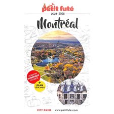 Montréal : 2024-2025 (Petit futé) : Petit futé. City guide ; Édition 2024