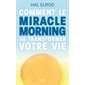 Comment le miracle morning va transformer votre vie : First Document