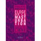 Eloge de la masturbation : Pour une sexualité libre : L'attrape-corps