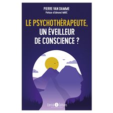 Le psychothérapeute, un éveilleur de conscience ?