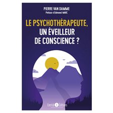 Le psychothérapeute, un éveilleur de conscience ?