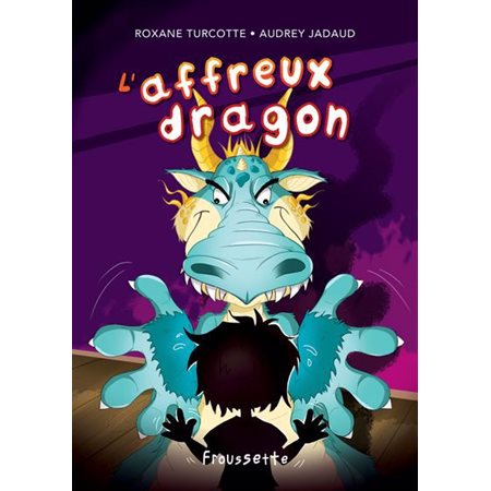 L'affreux dragon : Froussette : 6-8