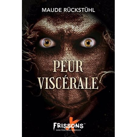 Peur viscérale : Frisson Extrême : 12-14