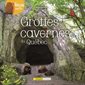 Grottes et cavernes du Québec : Mes Docus Pour Emporter : 5-9