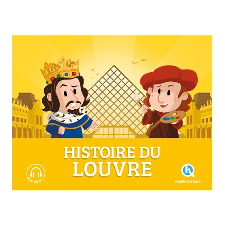 Histoire du Louvre : Histoire jeunesse : Quelle histoire