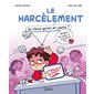 Le harcèlement : Tu veux qu'on en parle