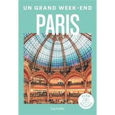 Paris : Un grand week-end à ... (Hachette)