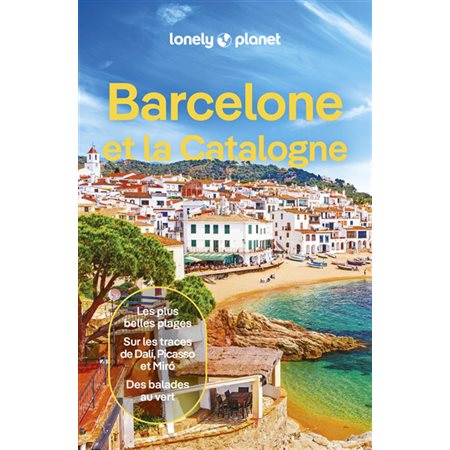Barcelone et la Catalogne (Lonely planet) : Guide de voyage : 1re édition