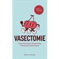Vasectomie (FP) : Le livre de poche