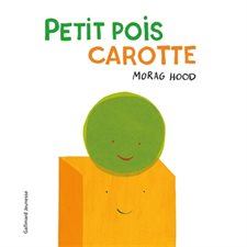 Petit pois carotte : Livre cartonné