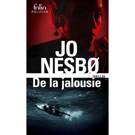 De la jalousie (FP) : Thriller, Folio. Policier : POL