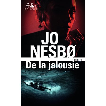 De la jalousie (FP) : Thriller, Folio. Policier : POL