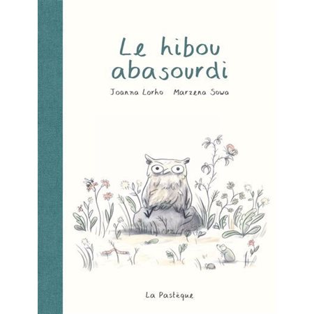 Le hibou abasourdii : Couverture rigide