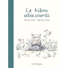 Le hibou abasourdii : Couverture rigide