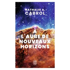 A l'aube de nouveaux horizons (FP) : J'ai lu. Littérature générale. Document