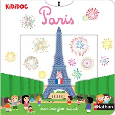 Paris : Mon imagier animé : Kididoc. 1-3 ans : Livre cartonné
