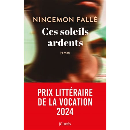Ces soleils ardents