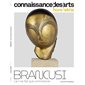 Brancusi : L'art ne fait que commencer : Centre Pompidou : Connaissance des arts, hors série