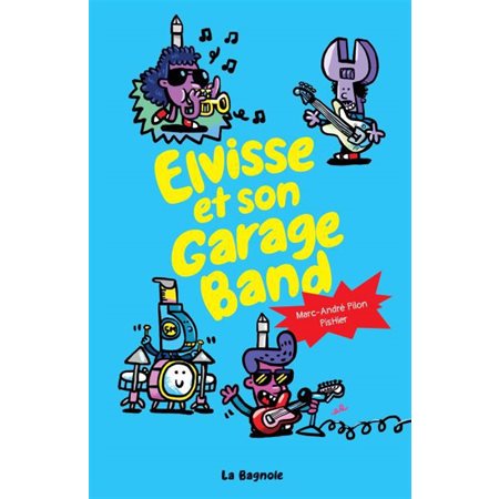 Elvisse et son Garage Band : 6-8