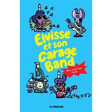 Elvisse et son Garage Band : 6-8