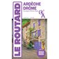 Ardèche, Drôme : Auvergne-Rhône-Alpes : 2024-2025 (Routard) : Le guide du routard