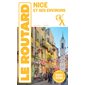 Nice et ses environs : 2024-2025 (Routard) : Le guide du routard