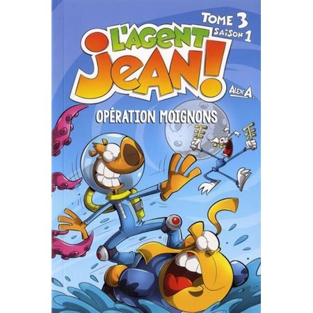 L'agent Jean T.03 : Opération Moignons : Édition 2024 : Bande dessinée