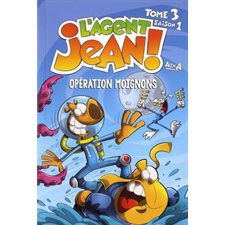 L'agent Jean ! : Saison 2, T.03 : Opération Moignons : Édition 2024 : Bande dessinée