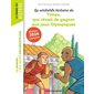 La véritable histoire de Timée, qui rêvait de gagner aux jeux Olympiques (FP) : Bayard poche. Les romans-doc. Histoire : 6-8