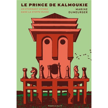 Le prince de Kalmoukie : Un étonnant voyage dans la steppe russe