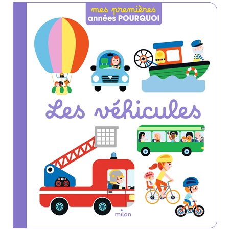 Les véhicules : Mes premières années pourquoi