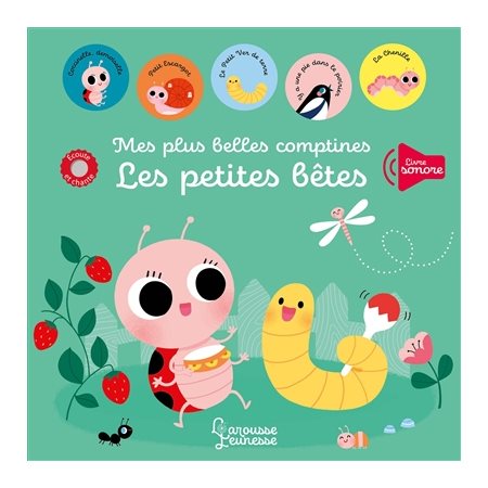 Les petites bêtes : Mes plus belles comptines : Larousse jeunesse : Livre cartonné