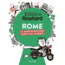 Rome, mission routard : Le guide du routard dont tu es le héros