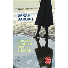 Puisque le soleil brille encore (FP) : Le Livre de poche