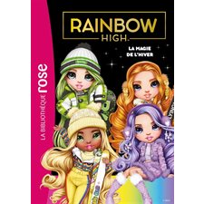 Rainbow high T.14 : La magie de l'hiver : Bibliothèque rose : 6-8