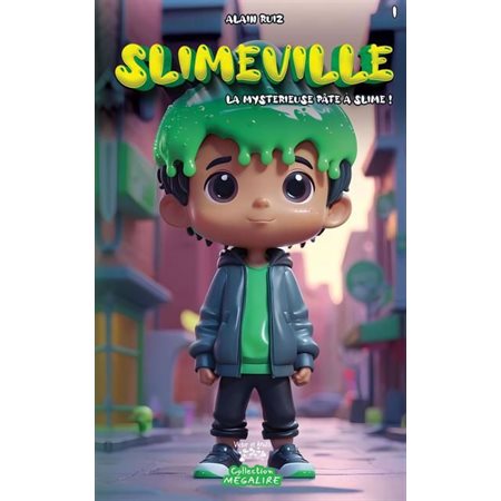 Slimeville T.01 : La mystérieuse pâte à slime ! : 6-8