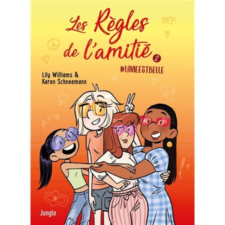 Les règles de l'amitié T.02 : #lavieestbelle : BD