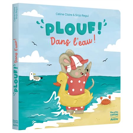 Plouf ! Dans l'eau ! : Mes p'tits cartons : Livre cartonné