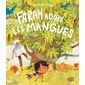 Farah adore les mangues : Les canoës du Ricochet : Couverture rigide
