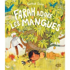 Farah adore les mangues : Les canoës du Ricochet : Couverture rigide