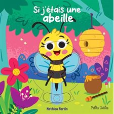 Si j'étais une abeille : Si j'étais ... : Livre cartonné