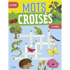 Mots croisés : Le jardin : 6-8 ans