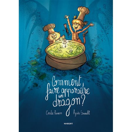 Comment faire apparaître un dragon ? : Couverture rigide