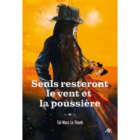 Seuls resteront le vent et la poussière : Medium + : 12-14