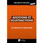 Additions et soustractions : 120 grilles et solutions : Des jeux et des jeux de poche