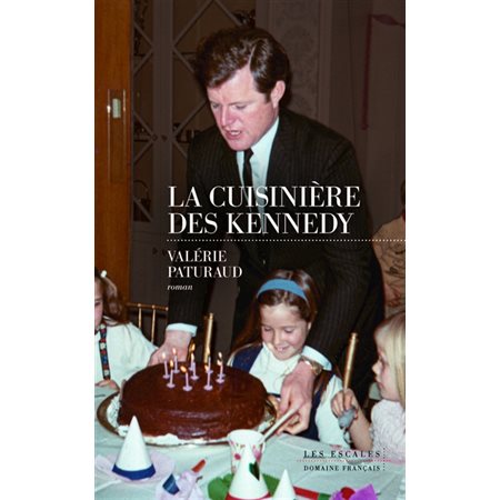 La cuisinière des Kennedy : Domaine français