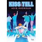 Kiss & Tell : Young novel : LGBTQIA2S : 15-17